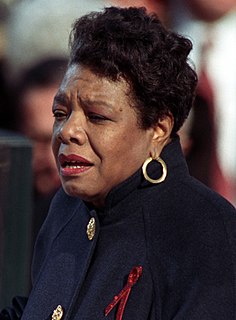Maya Angelou>